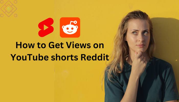 How to get views on YouTube shorts Reddit