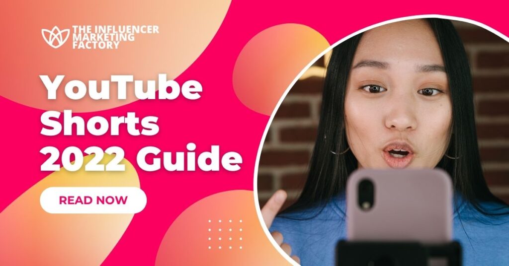 YouTube Shorts 2022 Guide - Influencer Marketing Factory
