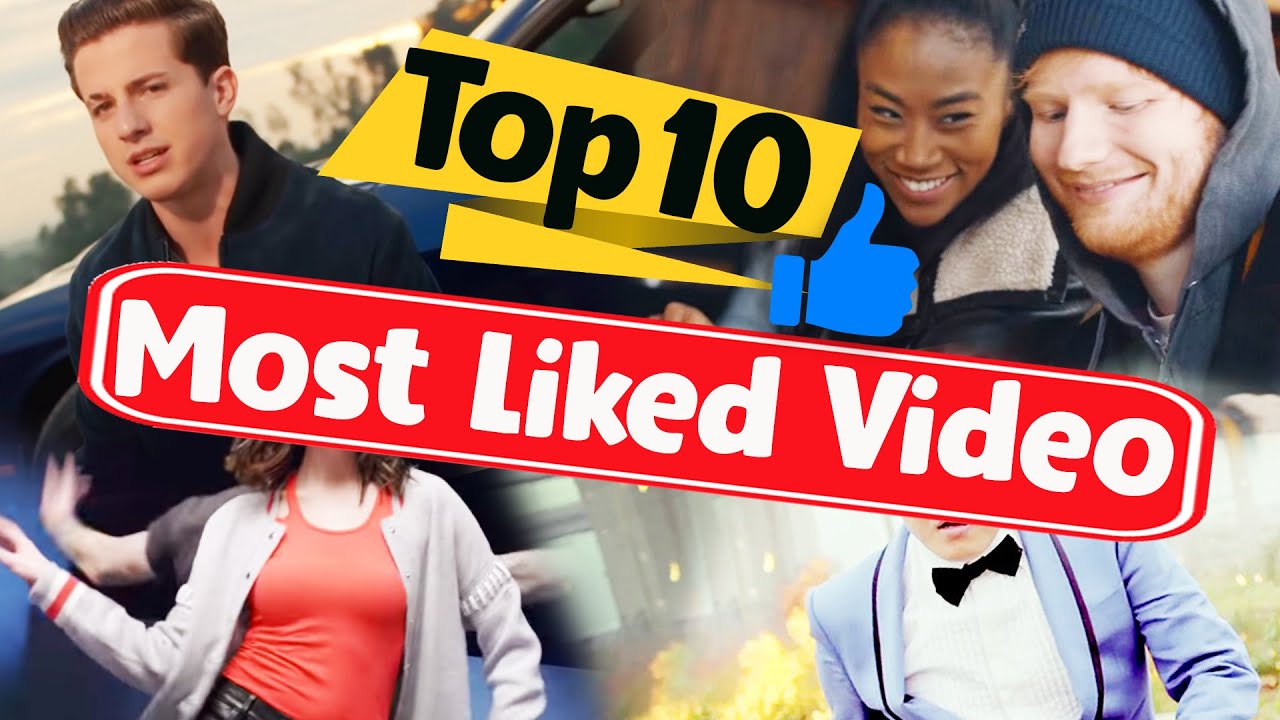 Top 10 Most Liked Video on Youtube - YouTube