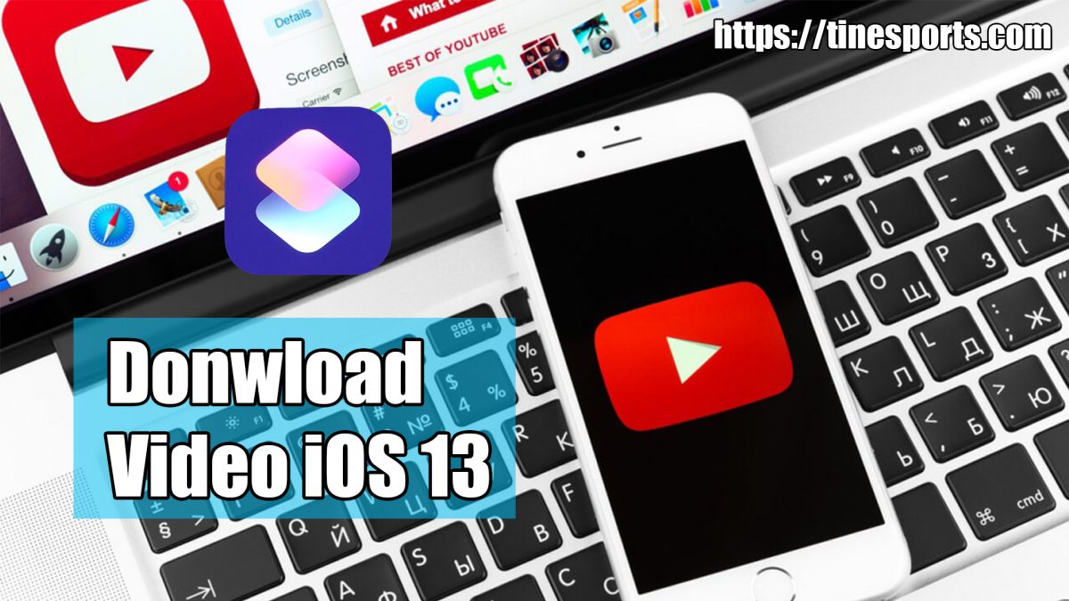 Shortcuts Download Video or Music On Youtube iOS 13